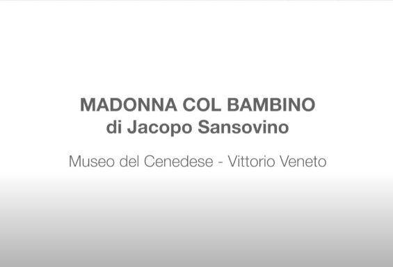 Madonna col Bambino di Jacopo Sansovino, Museo del Cenedese