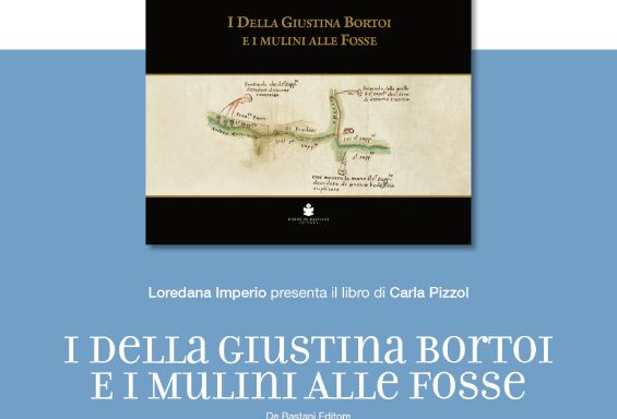 I Della Giustina Bortoi e i Mulini alle Fosse